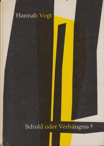 Schuld oder Verhängnis? : 12 Fragen an Deutschlands jüngste Vergangenheit.