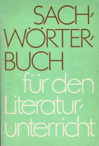 Sachwörterbuch für den Literaturunterricht : Kl. 9 - 12.