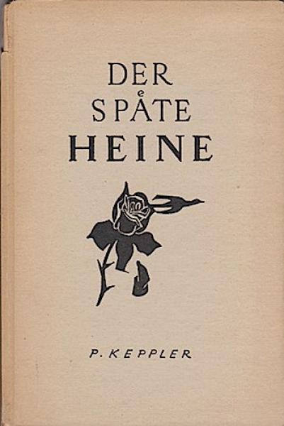Der späte Heine : Gedichte der Leidenszeit.