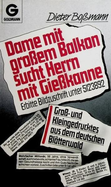 Dame mit grossem Balkon sucht Herrn mit Giesskanne : erbitte Bildzuschr. unter 5123892 ; Gross- u. Kleingedrucktes aus d. dt. Blätterwald.