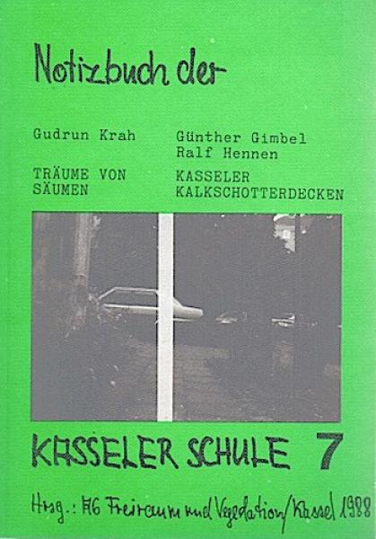 Notizbuch 7 der Kasseler Schule. Träume von Säumen. Kasseler Kalkschotterdecken.