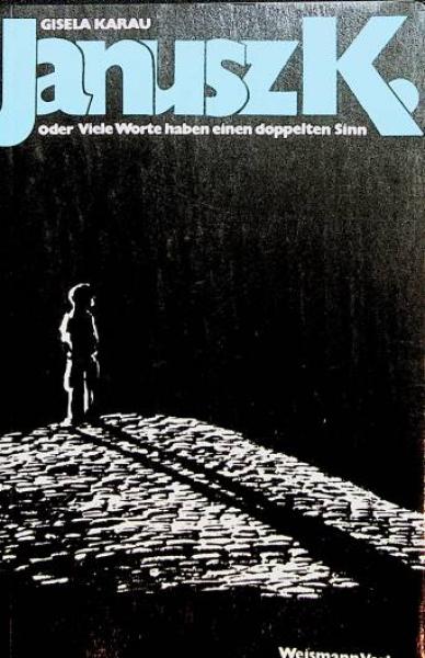 Janusz K. oder viele Worte haben einen doppelten Sinn.