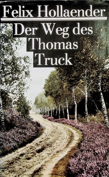 Der Weg des Thomas Truck : Roman.