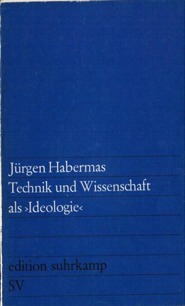 Technik und Wissenschaft als Ideologie.