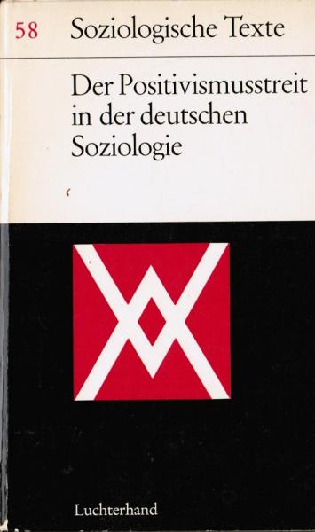 Der Positivismusstreit in der deutschen Soziologie.
