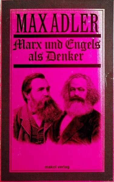 Marx und Engels als Denker.