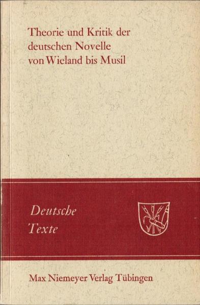 Theorie und Kritik der deutschen Novelle von Wieland bis Musil.