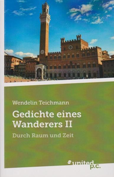 Gedichte eines Wanderers; Teil: 2., Durch Raum und Zeit [u.a.]