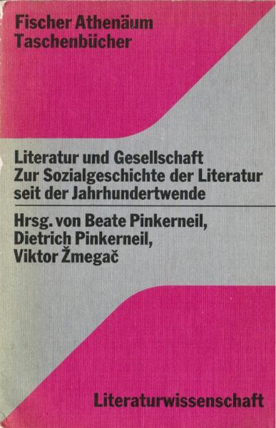 Literatur und Gesellschaft : Dokumentation z. Sozialgeschichte d. dt. Literatur seit d. Jahrhundertwende.