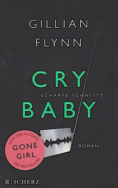 Cry Baby : scharfe Schnitte ; Roman.