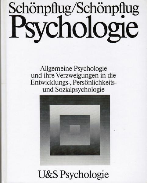 Psychologie : allg. Psychologie u. ihre Verzweigungen in d. Entwicklungs-, Persönlichkeits- u. Sozialpsychologie ; e. Lehrbuch für d. Grundstudium.