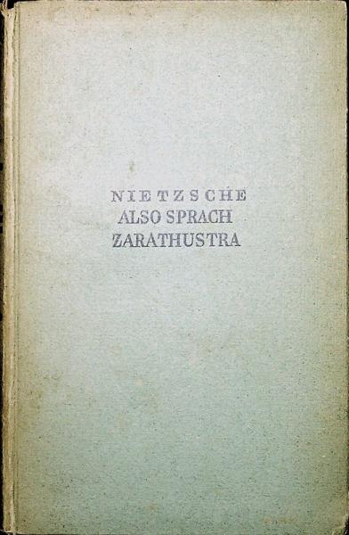 Also sprach Zarathustra. Ein Buch für alle und keinen.