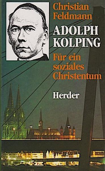 Adolph Kolping : für ein soziales Christentum.