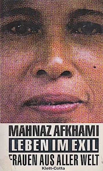 Leben im Exil : Frauen aus aller Welt.