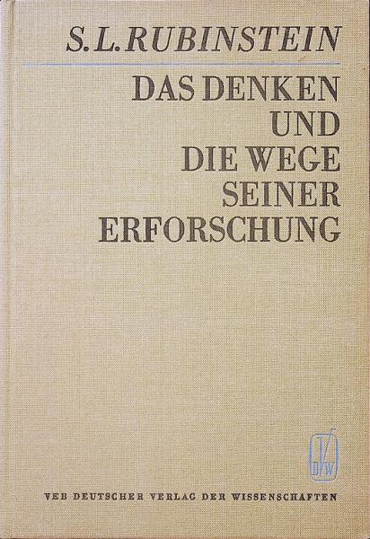 Das Denken und die Wege seiner Erforschung.