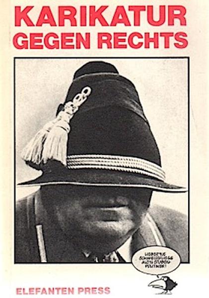Karikatur gegen Rechts. Texte, Montagen, Zeichnungen