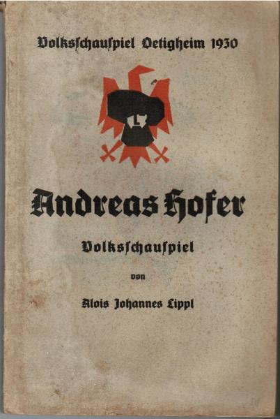 Andreas Hofer : Volksschauspiel Oetigheim 1930 ; Volksschauspiel.