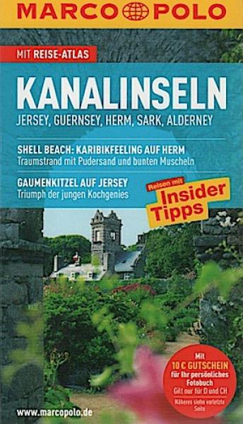Kanalinseln : Jersey, Guernsey, Herm, Sark, Alderney ; Reisen mit Insider-Tipps ; [mit Reise-Atlas].