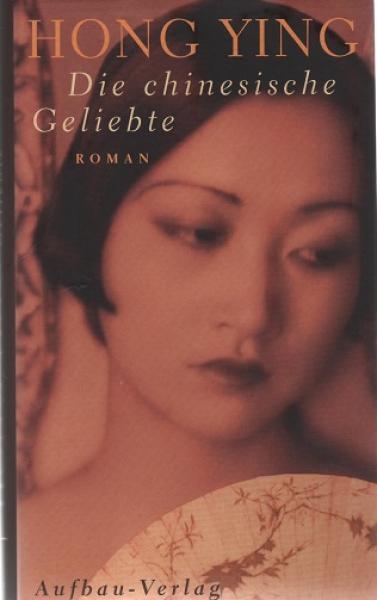 Die chinesische Geliebte : Roman.