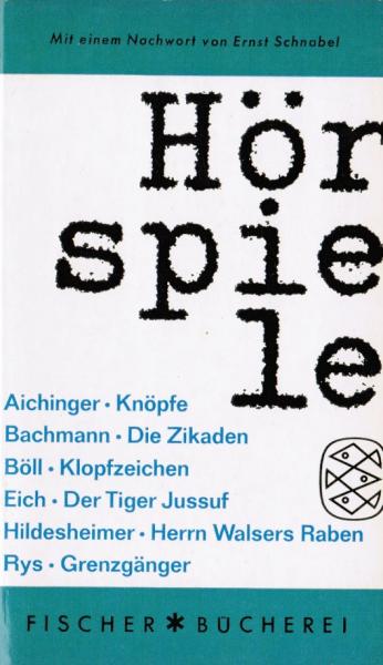 Hörspiele : Ilse Aichinger, Ingeborg Bachmann, Heinrich Böll, Günter Eich, Wolfgang Hildesheimer, Jan Rys.