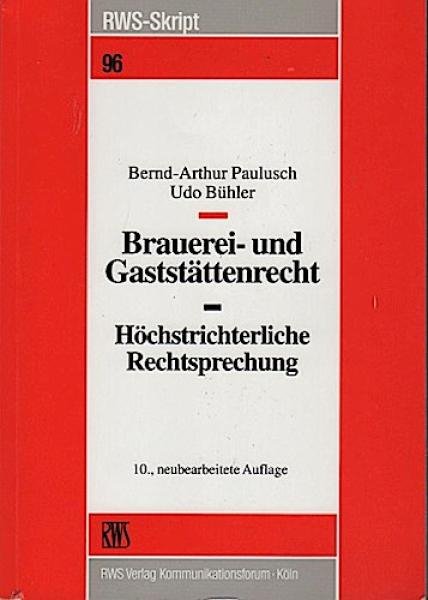 Brauerei- und Gaststättenrecht : höchstrichterliche Rechtsprechung.