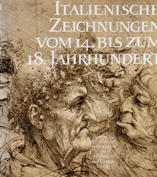 Italienische Zeichnungen : Vom 14. bis zum 18. Jahrhundert.