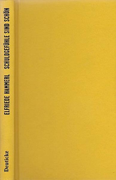 Schuldgefühle sind schön : Beobachtungen des Katers Ferdinand.