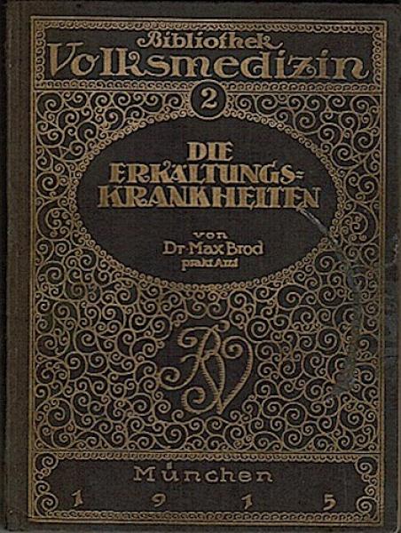 Die Erkältungskrankheiten (= Bibiothek Volksmedizin, Bd. 2)