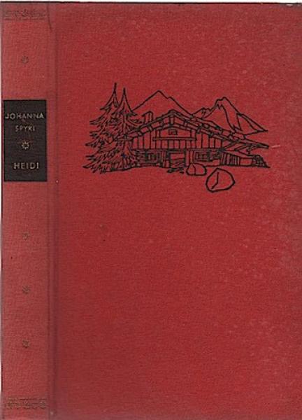Heidi: Eine Geschichte für Kinder und solche die Kinder liebhaben.