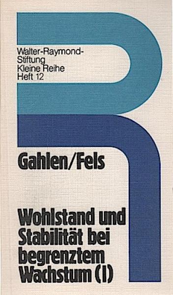 Wohlstand und Stabilität bei begrenztem Wachstum; Teil: 1., Wirtschaftliche und soziale Strukturprobleme in der Bundesrepublik Deutschland als Folge verengter Wachstumsspielräume.