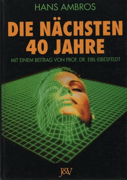 Die nächsten 40 Jahre : das herausgeforderte Abendland und die Apokalypsen.