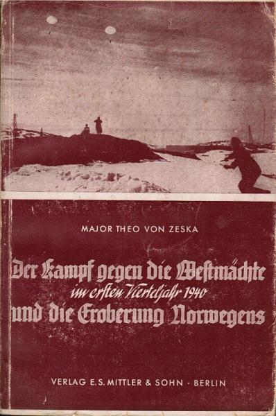 Der Kampf gegen die Westmächte im ersten Vierteljahr 1940 und Die Eroberung Norwegens.