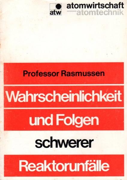 Wahrscheinlichkeit und Folgen schwerer Reaktorunfälle.