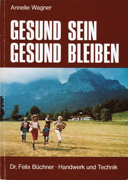 Gesund sein, gesund bleiben.