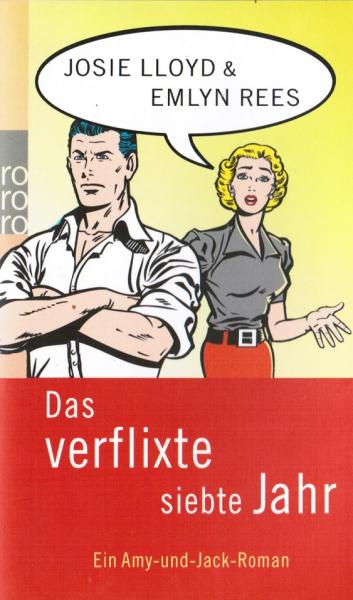 Das verflixte 7. Jahr : ein Amy-und-Jack-Roman.