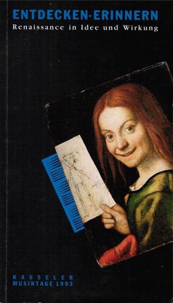 Entdecken - Erinnern. Renaissance in Idee und Wirkung.