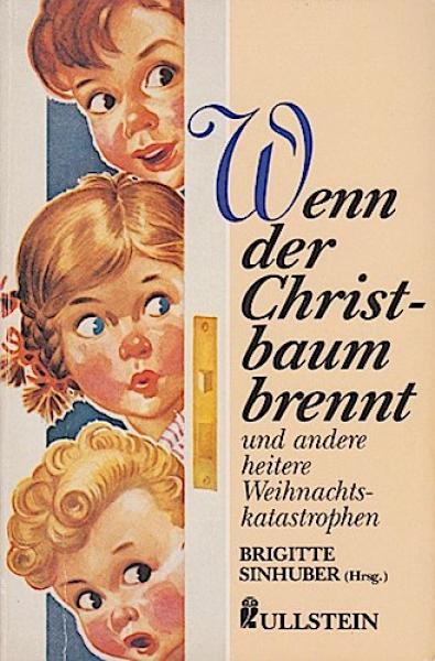 Wenn der Christbaum brennt und andere heitere Weihnachtskatastrophen.
