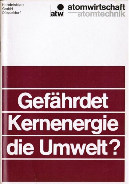 Gefährdet Kernenergie die Umwelt?