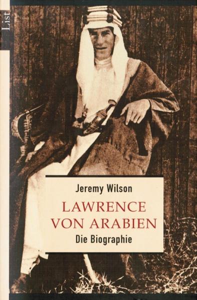 Lawrence von Arabien : die Biographie.