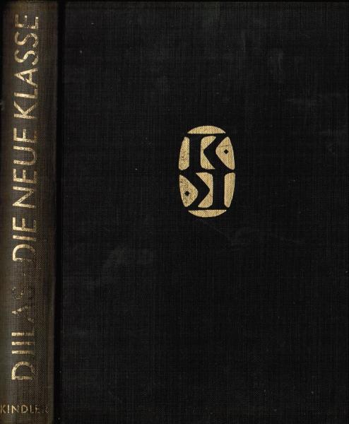 Die neue Klasse. Eine Analyse des kommunistischen Systems.