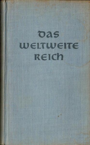 Das weltweite Reich. Erzählungen und Berichte aus dem Leben der Kirche.