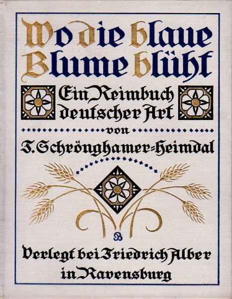 Wo die blaue Blume blüht. Ein Reimbuch deutscher Art.