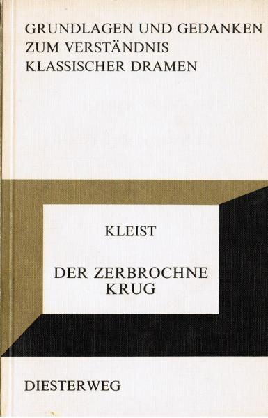 Der zerbrochene Krug : Heinrich von Kleist.