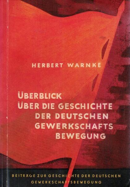 Überblick über die Geschichte der deutschen Gewerkschaftsbewegung.