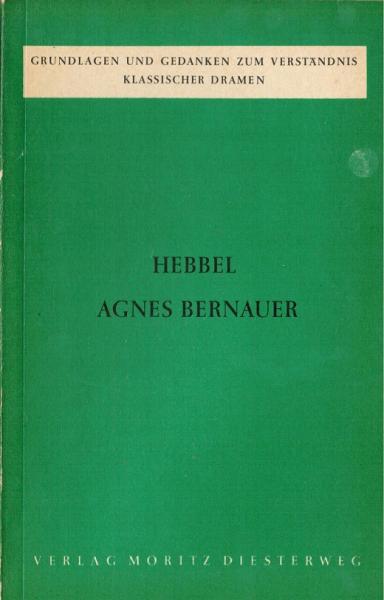 Hebbel: Agnes Bernauer.