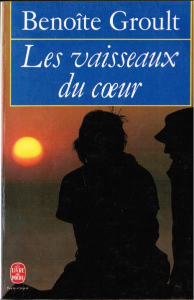 Les Vaisseaux du coeur.