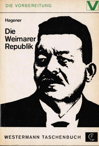 Hagener, Caesar: Zeitgeschichte; Teil: 1., Die Weimarer Republik.