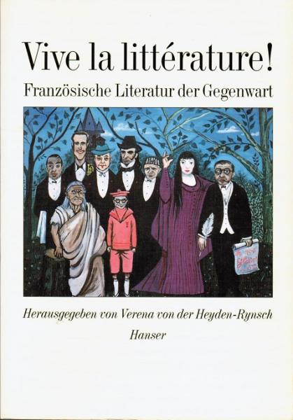 Vive la littérature! : Französische Literatur der Gegenwart.