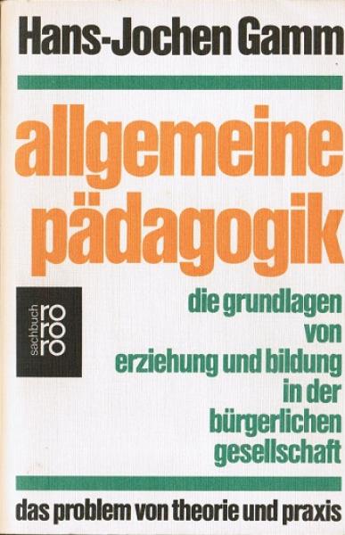 Allgemeine Pädagogik : d. Grundlagen von Erziehung u. Bildung in d. bürgerl. Ges.