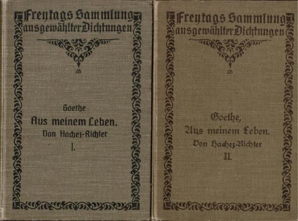 Aus meinem Leben. Dichtung und Wahrheit (Auswahl); 1. und 2. Band (= Freytags Schulausgaben und Hilfsbücher für den deutschen Unterricht).